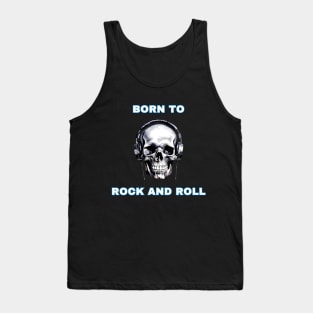 skull born to rock and roll Tank Top